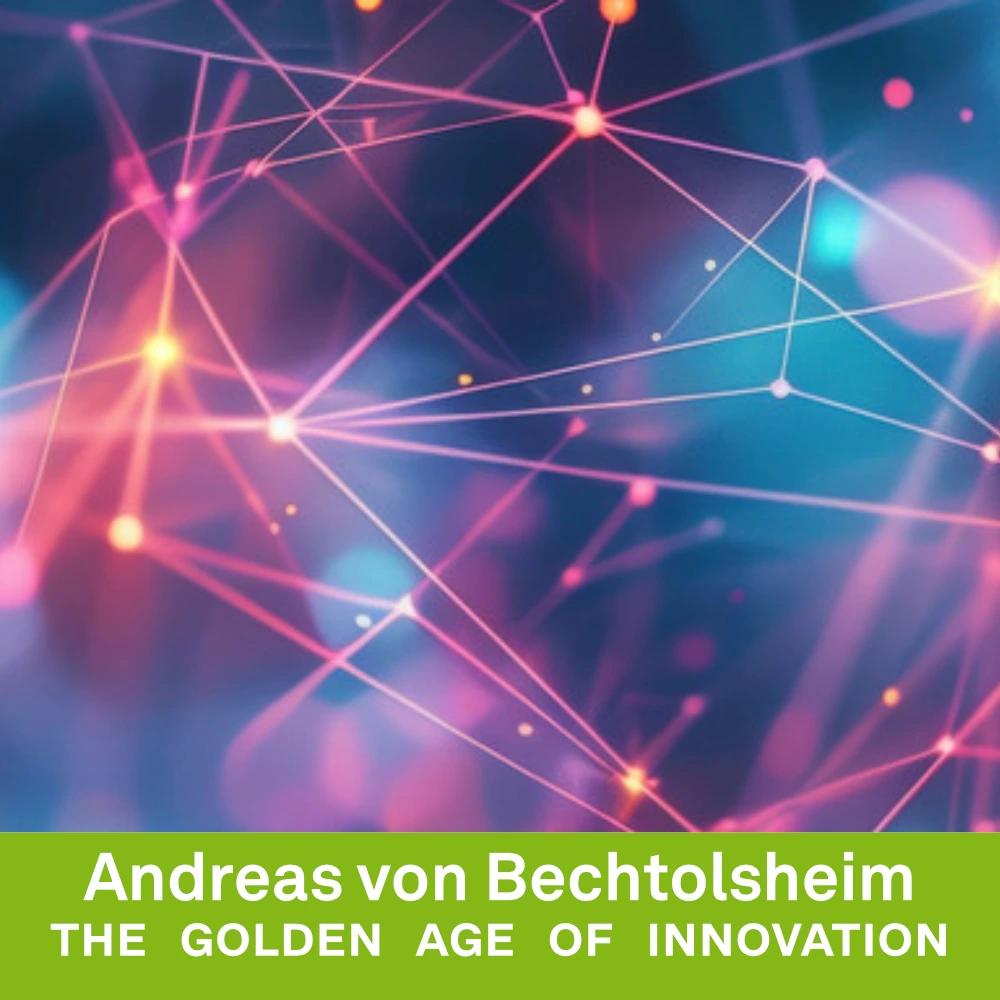 Banner des Events Andreas von Bechtolsheim - The Golden Age of Innovation